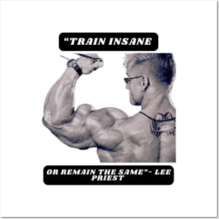 "Train insane or remain the same"- Lee Priest Posters and Art